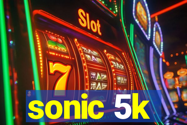 sonic 5k